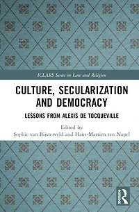Culture, Secularization, and Democracy: Lessons from Alexis de Tocqueville