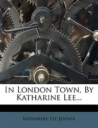 London Town, By Katharine Lee