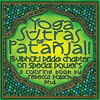 The Yoga Sūtras of Patañjali III: Vibhūta Pāda, Chapter on Special Powers, A Coloring Book