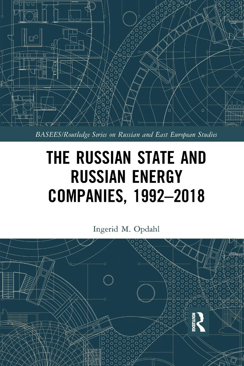 The Russian State and Energy Companies, 1992-2018