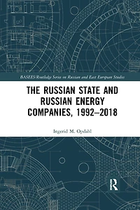 The Russian State and Energy Companies, 1992-2018