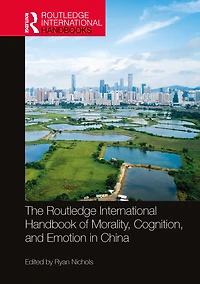 The Routledge International Handbook of Morality, Cognition, and Emotion China