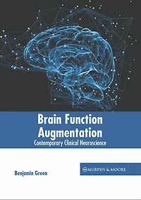 Brain Function Augmentation: Contemporary Clinical Neuroscience