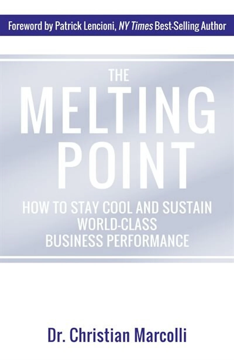 The Melting Point: How To Stay Cool And Sustain World-class Business Performance