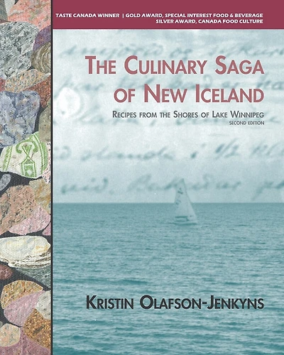 The Culinary Saga of New Iceland: Recipes From the Shores of Lake Winnipeg