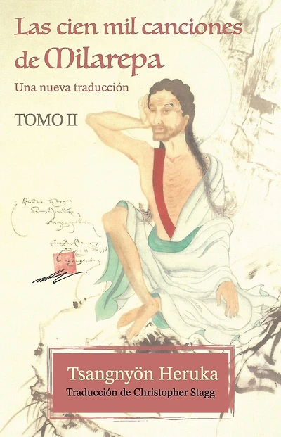 Las cien mil canciones de Milarepa - Tomo 2: Una nueva traducción