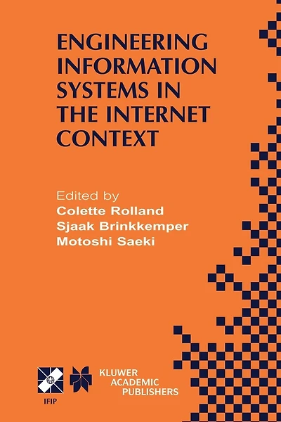 Engineering Information Systems the Internet Context: IFIP TC8 / WG8.1 Working Conference on Context September 25-27, 2002, Kanazawa, Japan