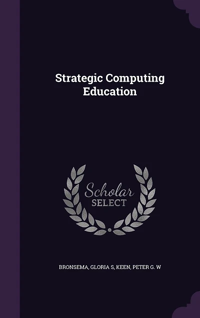Strategic Computing Education (Classic Reprint)