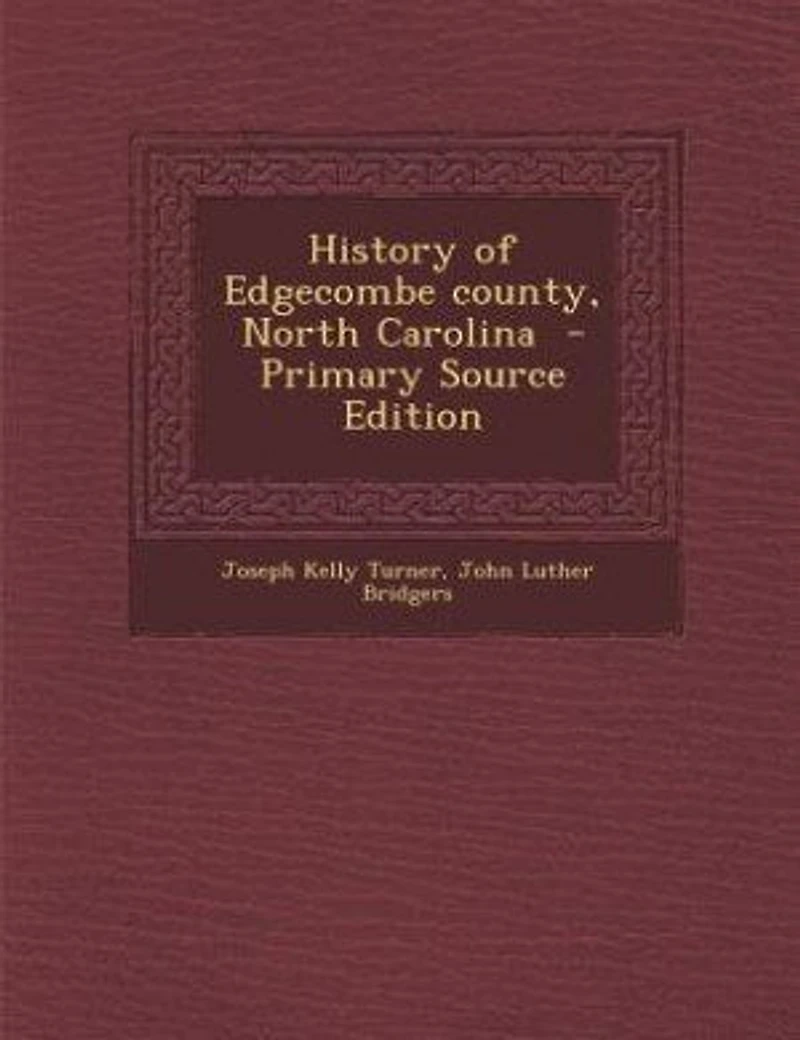 History of Edgecombe county, North Carolina