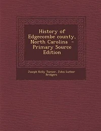 History of Edgecombe county, North Carolina