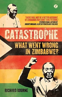 Catastrophe: What Went Wrong In Zimbabwe?