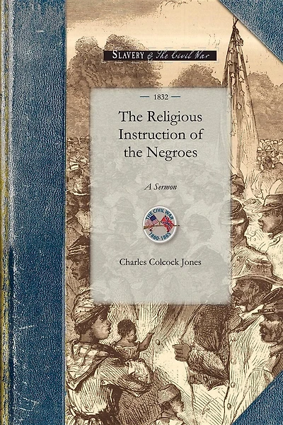 The Religious Instruction of the Negroes