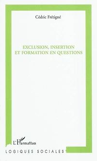 Exclusion, insertion et formation...