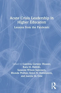 Acute Crisis Leadership Higher Education: Lessons from the Pandemic