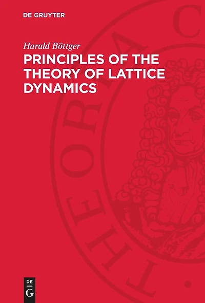 Principles of the Theory of Lattice Dynamics