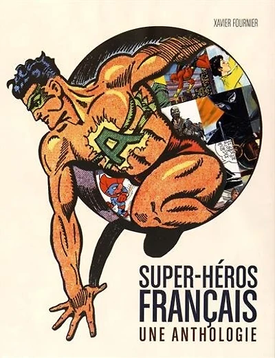 Super-héros français: une anthologie