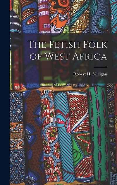 The Fetish Folk of West Africa