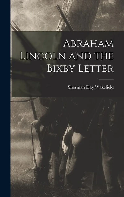 Abraham Lincoln and the Bixby Letter