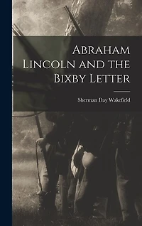 Abraham Lincoln and the Bixby Letter