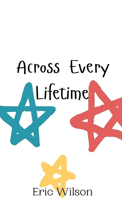 Across Every Lifetime