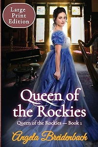 Queen of the Rockies Large Print: Queen of the Rockies Series - Book 1