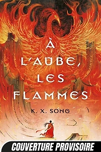 À l'aube, les flammes