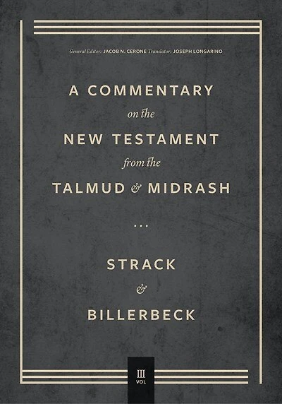 Commentary On The New Testament From The Talmud And Midrash: Volume 3, Romans Through Revelation