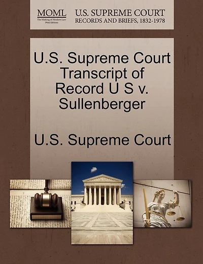 U.s. Supreme Court Transcript Of Record U S V. Sullenberger