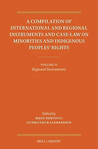 A Compilation of International and Regional Instruments and Case-Law on Minorities and Indigenous Peoples’ Rights: Volume II: Regional Instruments