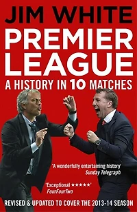 Premier League: A History 10 Matches