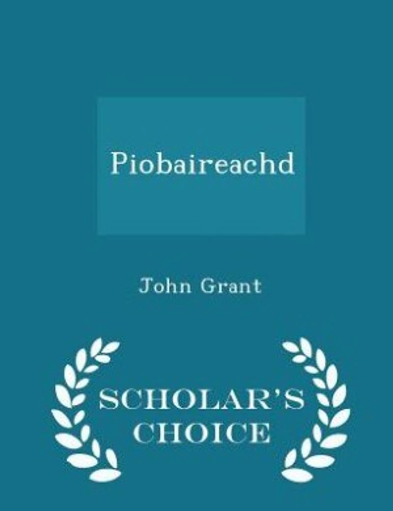 Piobaireachd: Its Origin and Construction. (Tus is Alt A'Chiuil-Mhoir.)