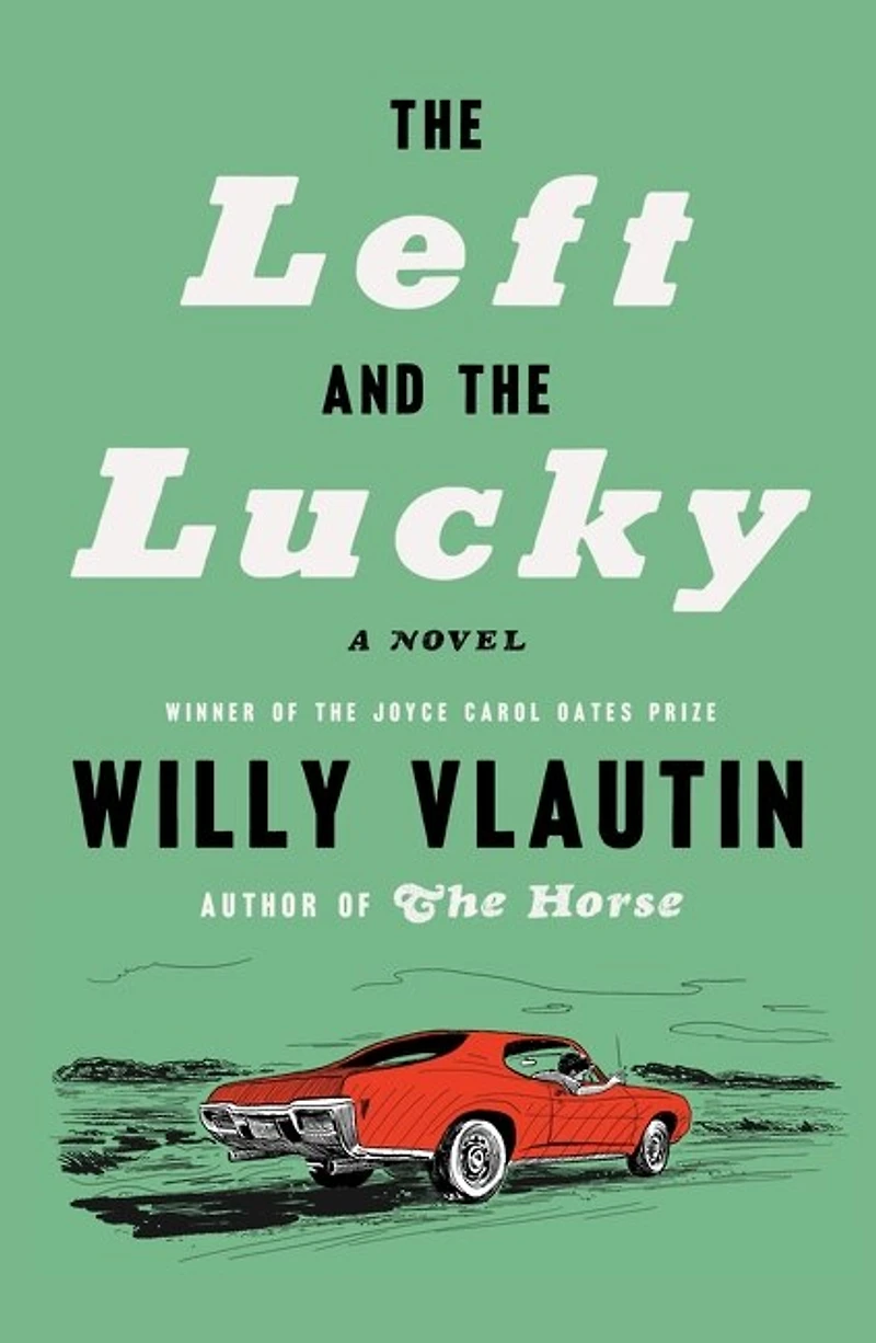 the Left and Lucky: A Novel