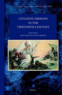 Civilizing Missions in the Twentieth Century