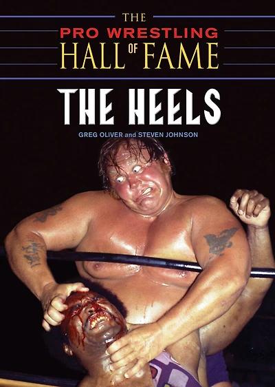 The Pro Wrestling Hall Of Fame: The Heels