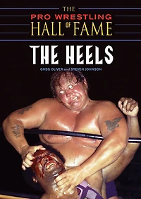 The Pro Wrestling Hall Of Fame: The Heels