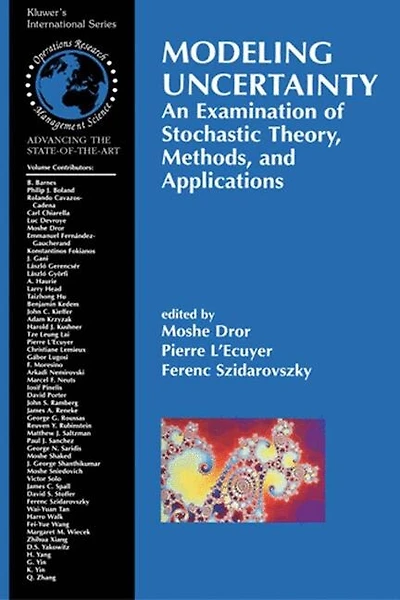 Modeling Uncertainty: An Examination of Stochastic Theory, Methods, and Applications