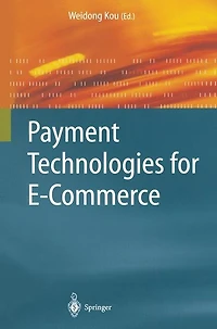 Payment Technologies for E-Commerce