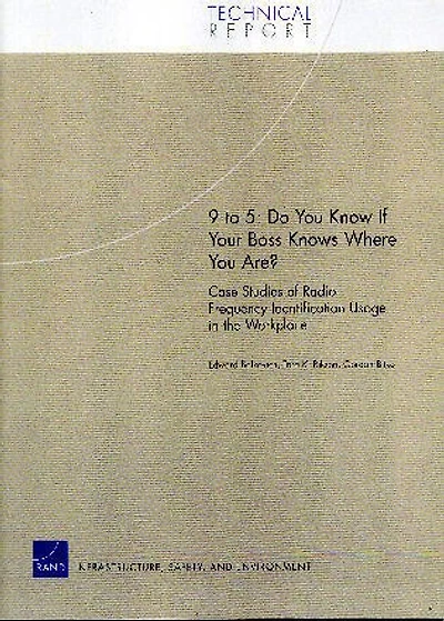 9 to 5: Do You Know if Your Boss Knows Where you are? Case STudies of Radio Frequency Indetification Usage in the Workplace