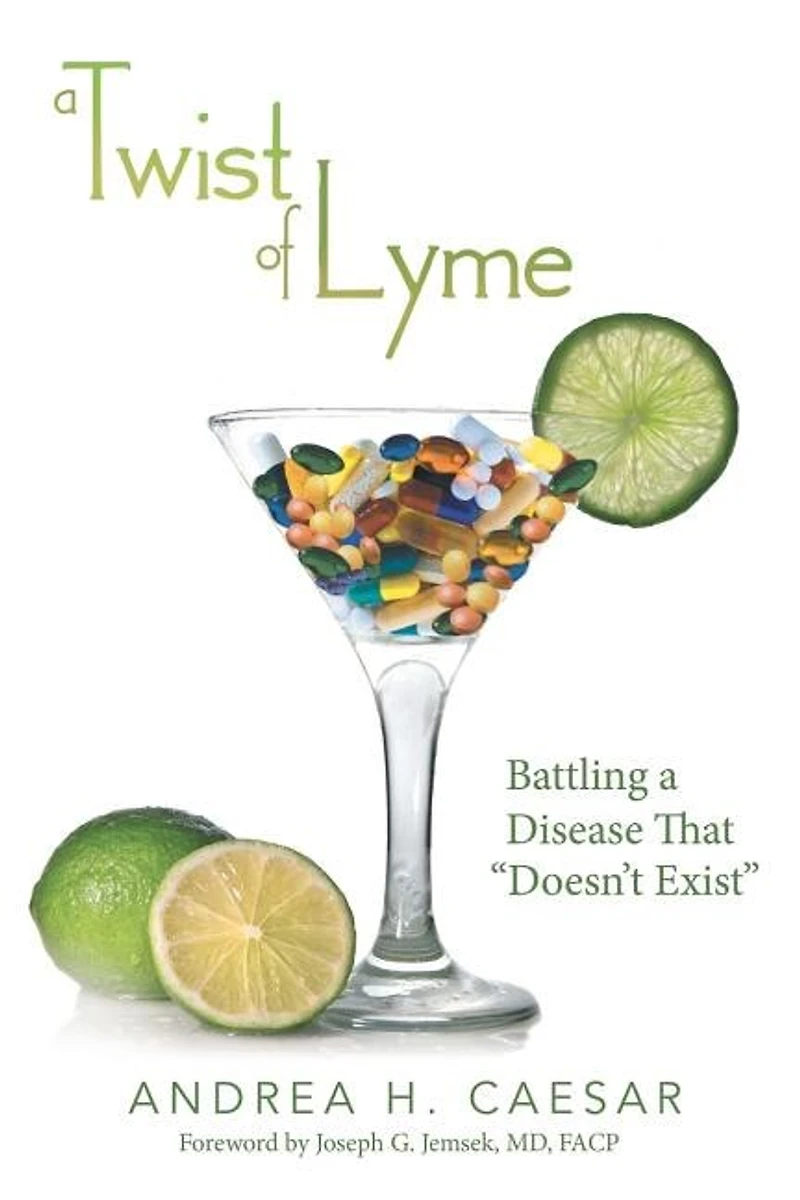 a Twist of Lyme: Battling Disease That Doesn't Exist