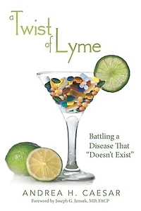a Twist of Lyme: Battling Disease That Doesn't Exist