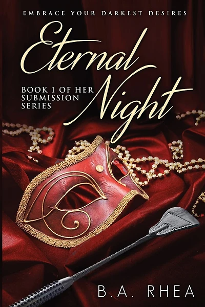 Eternal Night: Book 1 of Her Submission Series