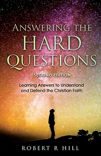 Answering the Hard Questions: Learning Answers to Understand and Defend the Christian Faith