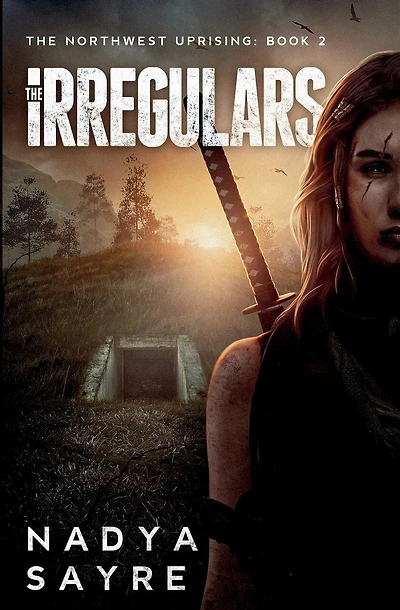 The Irregulars: The Northwest Uprising Book 2