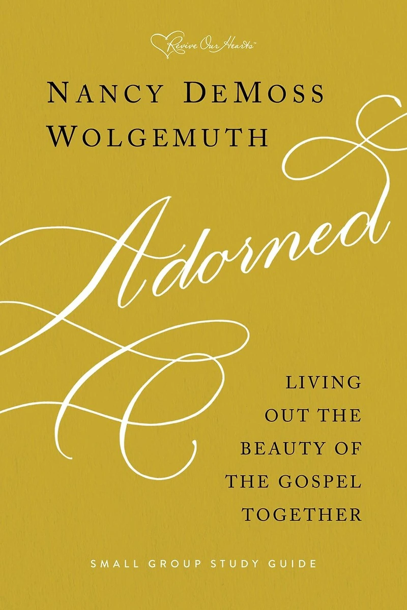Adorned Study Guide: Living Out the Beauty of Gospel Together
