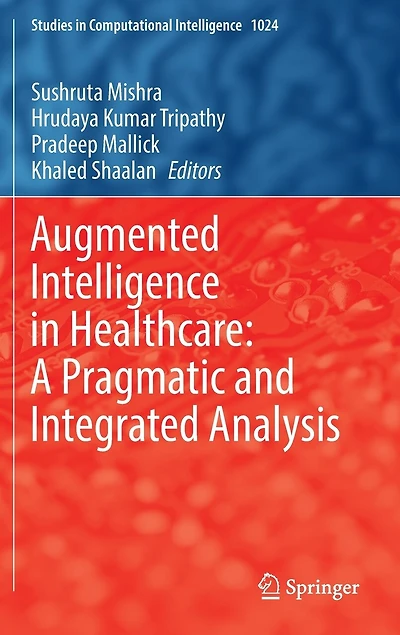 Augmented Intelligence Healthcare: A Pragmatic And Integrated Analysis