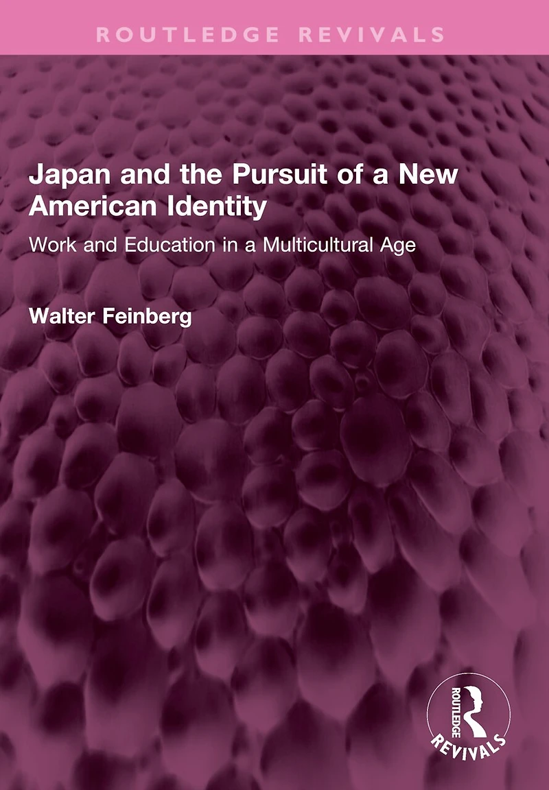 Japan and the Pursuit of a New American Identity: Work Education Multicultural Age