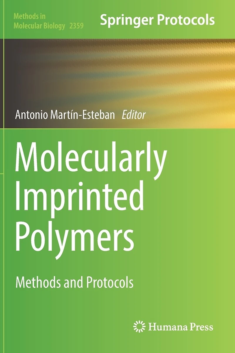 Molecularly Imprinted Polymers: Methods and Protocols