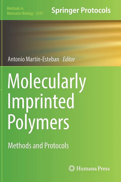 Molecularly Imprinted Polymers: Methods and Protocols