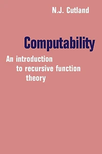 Computability: An Introduction To Recursive Function Theory