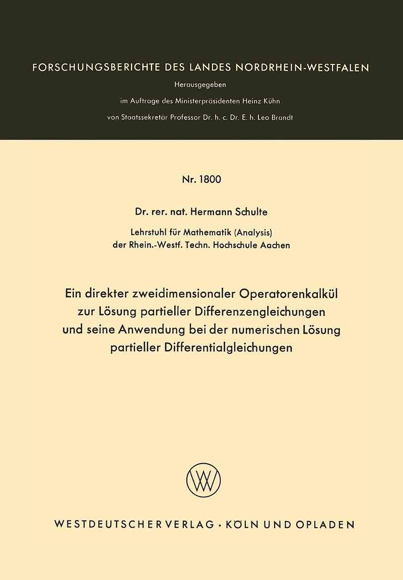 Ein Direkter Zweidimensionaler Operatorenkalkül Zur Lösung Partieller Differenzengleichungen Und Seine Anwendung Bei Der Numerischen Lösung Partieller Differentialgleichungen